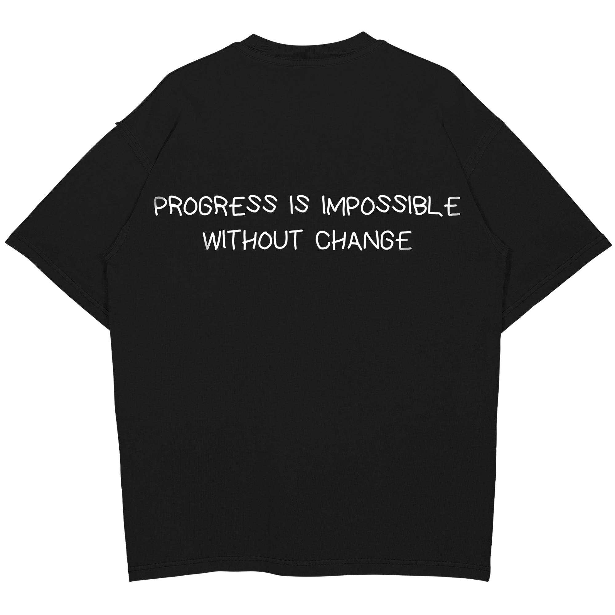PROGRESS IS IMPOSSIBLE WITHOUT CHANGE Oversized (Backprint) Shirt