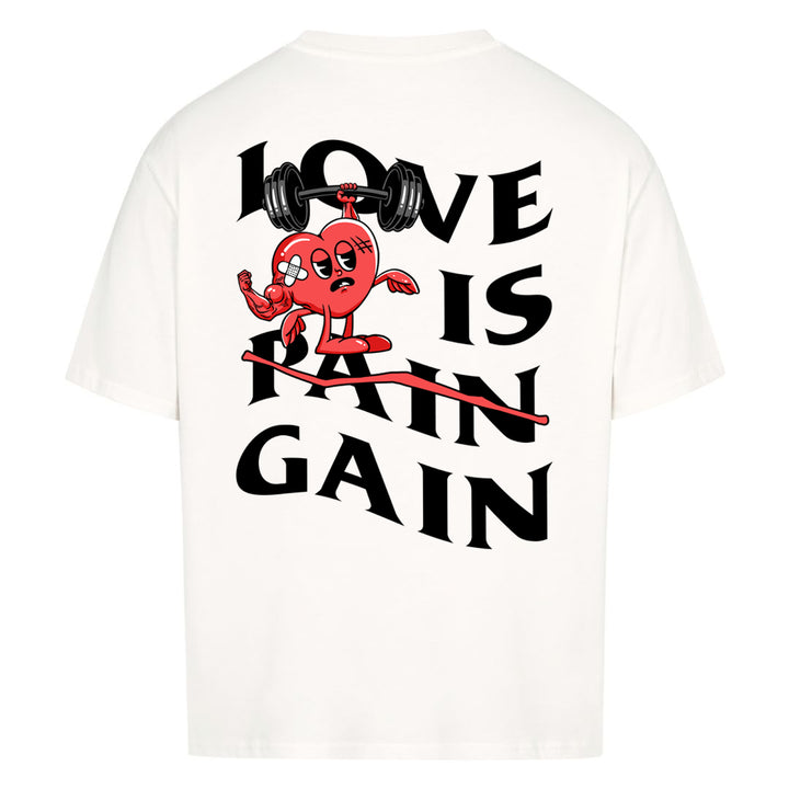 Love is Gain Oversized (rugafdruk) shirt