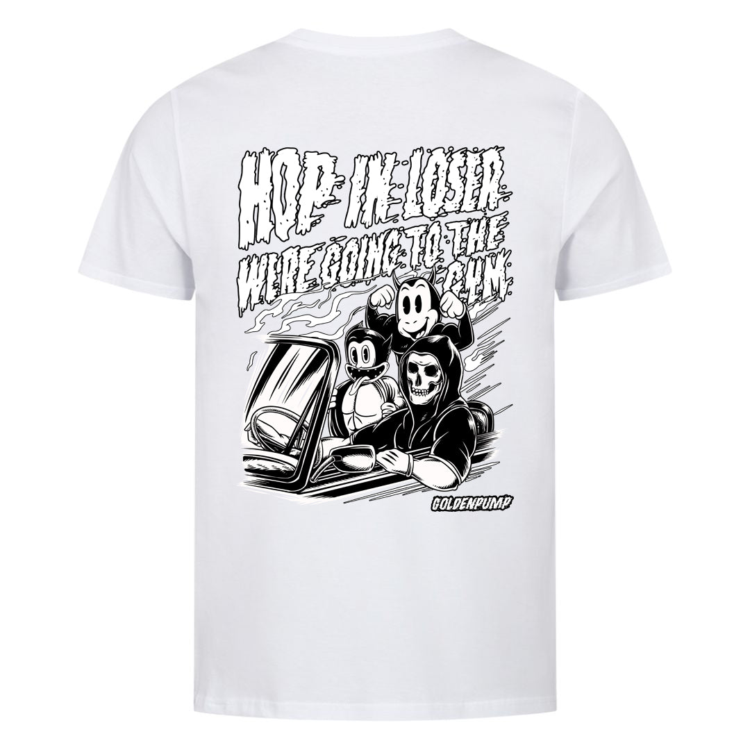 Get in Loser (Backprint) Shirt