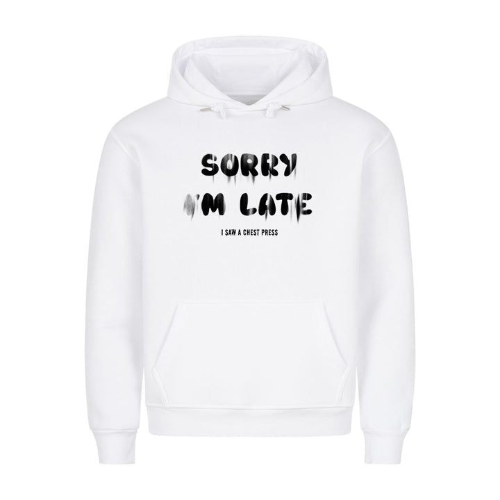 sry i am late Hoodie