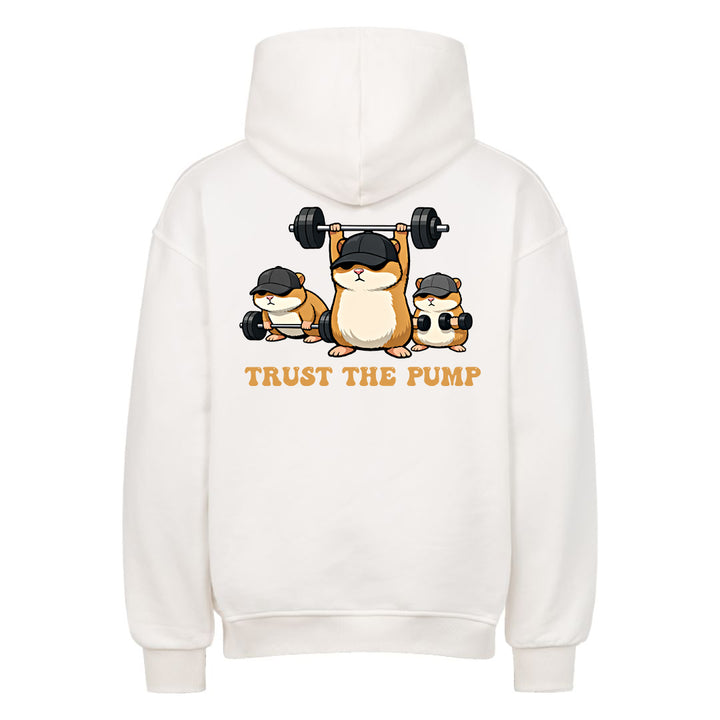 Trust The Pump (Backprint) Oversized Hoodie
