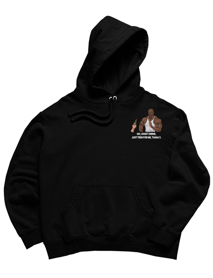 Just tren for me Hoodie