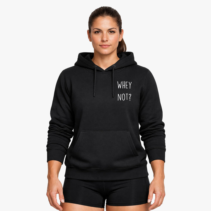 whey not Hoodie